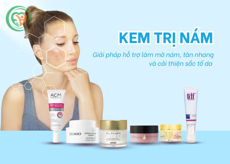 Danh mục kem trị nám chất lượng cao hỗ trợ cải thiện sắc tố da hiệu quả 