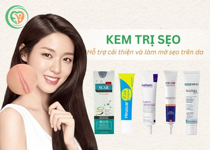 Kem trị sẹo - Hỗ trợ cải thiện và làm mờ sẹo trên da