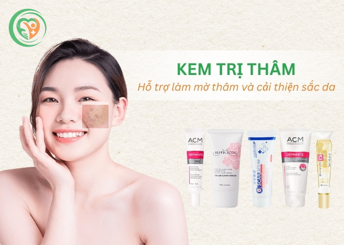 Kem trị thâm - Hỗ trợ làm mờ thâm và cải thiện sắc da