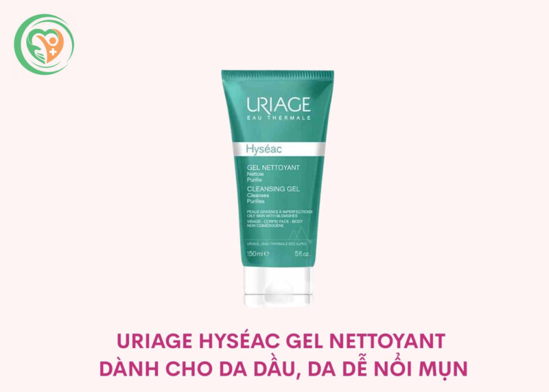 Gel rửa mặt Uriage Hyséac làm sạch da dầu mụn với nước khoáng Uriage