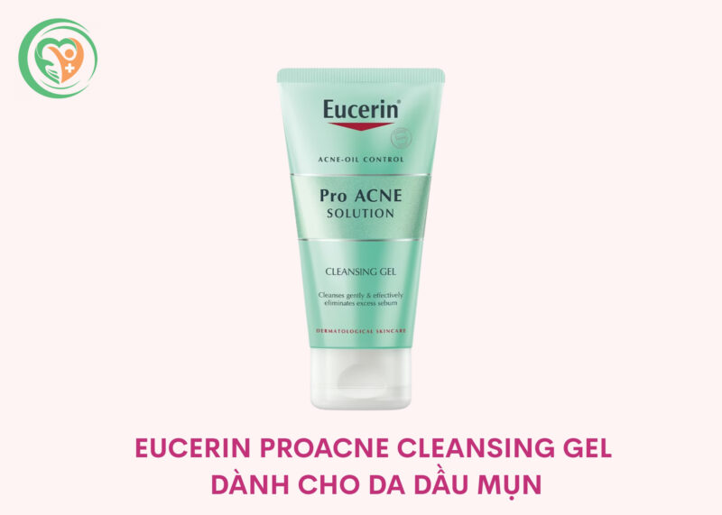 Gel rửa mặt Eucerin ProAcne Cleansing Gel cho da dầu mụn, dùng hằng ngày