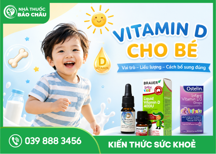 Vitamin D cho bé: Vai trò, liều lượng và cách bổ sung đúng chuẩn